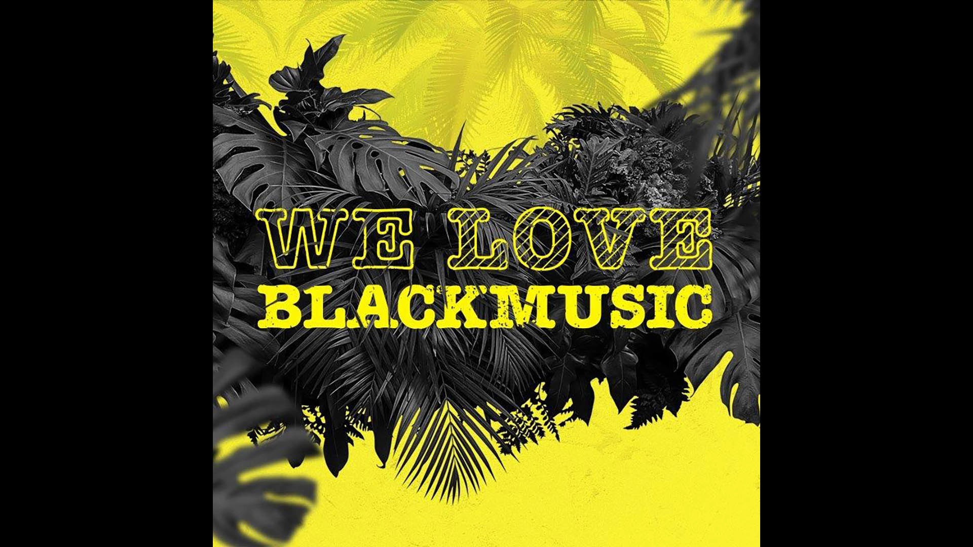 We Love Black Music Kopie 3